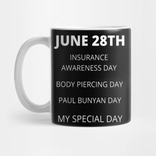 June 28th birthday, special day and the other holidays of the day. Mug